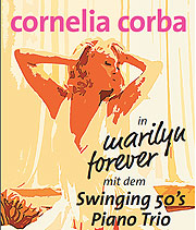 Cornelia Corba in marilyn forever mit dem Swinging 50's Piano Trio im GOP Varieté Theater